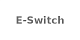E-Switch