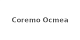 Coremo Ocmea