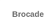 Brocade