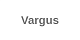 Vargus