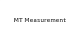 MT Measurement