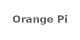 Orange Pi